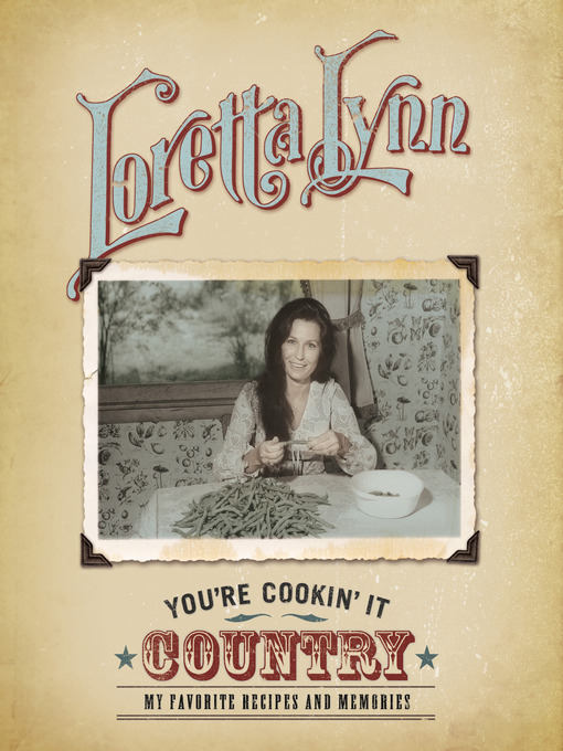 Title details for You're Cookin' It Country by Loretta Lynn - Available